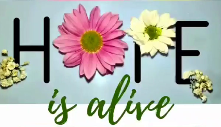 Hope is alive
